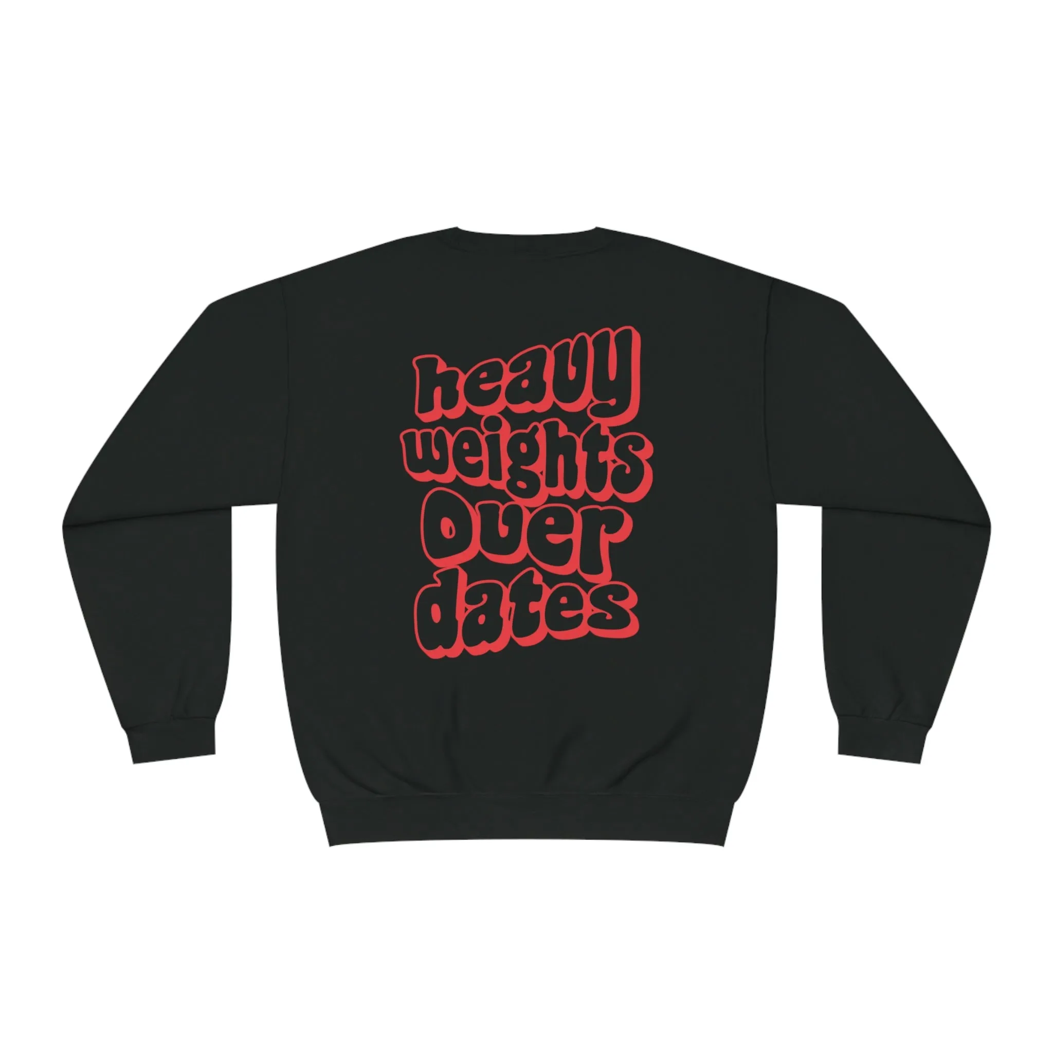 HEAVY WEIGHTS OVER DATES- CREWNECK